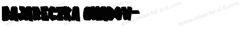 Bajareczka Shadow字体转换